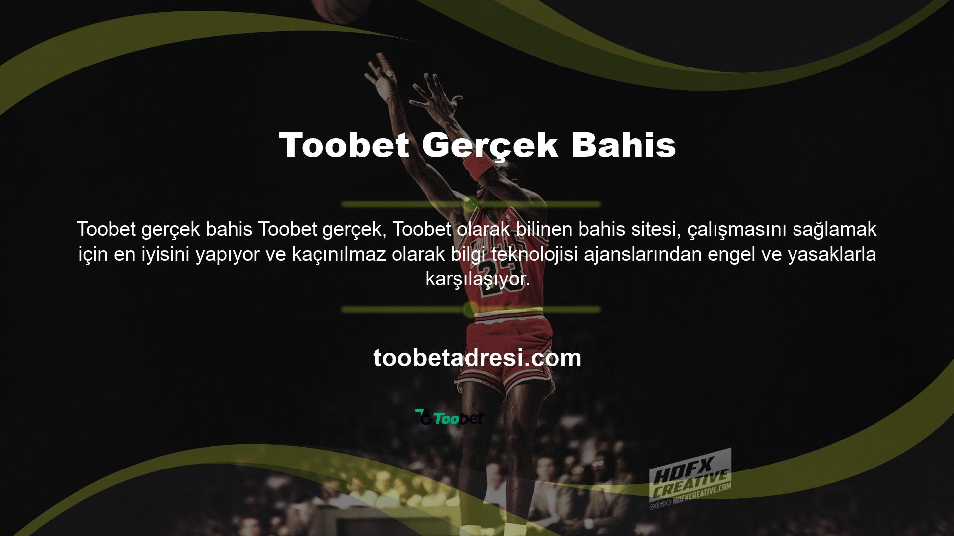 Engelleri ve yasakları geçtikten sonra, yeni bir Up -date adresi alan Toobet mevcut oturum açma adresi Toobet olarak ilan edildi